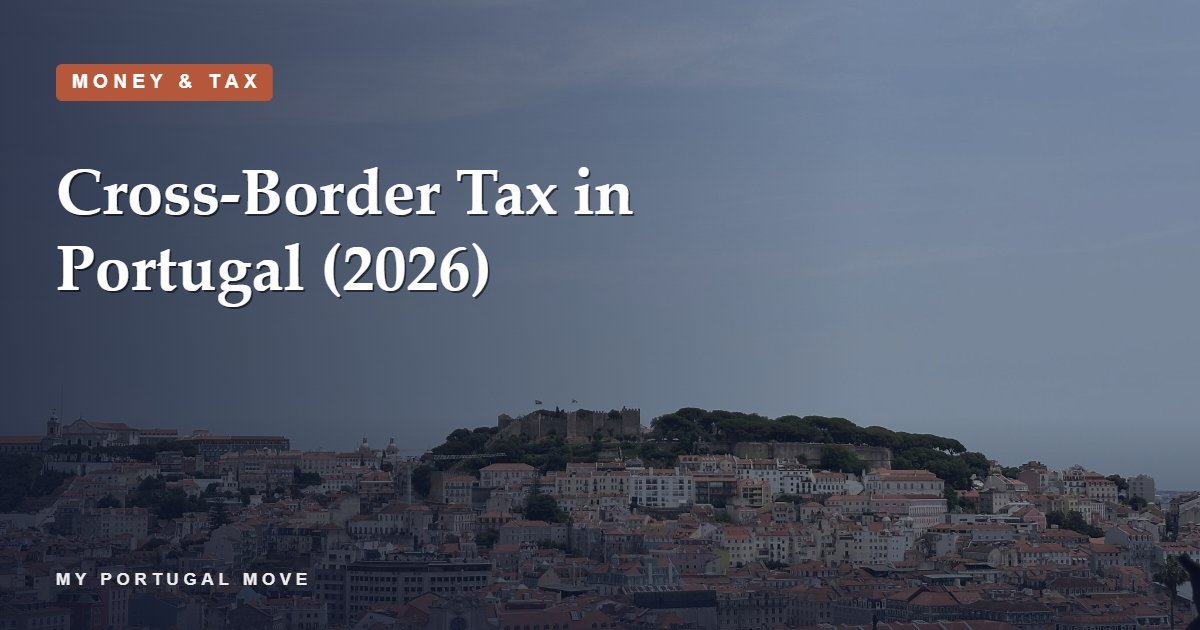 Cross-Border Tax in Portugal (2026)