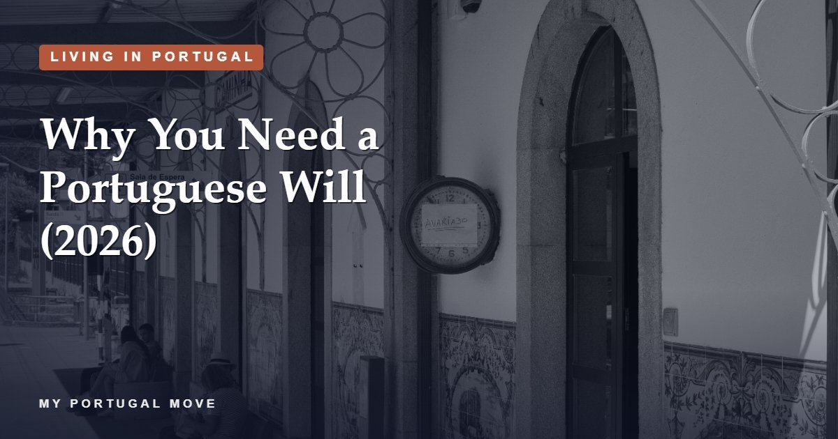 Why You Need a Portuguese Will (2026)