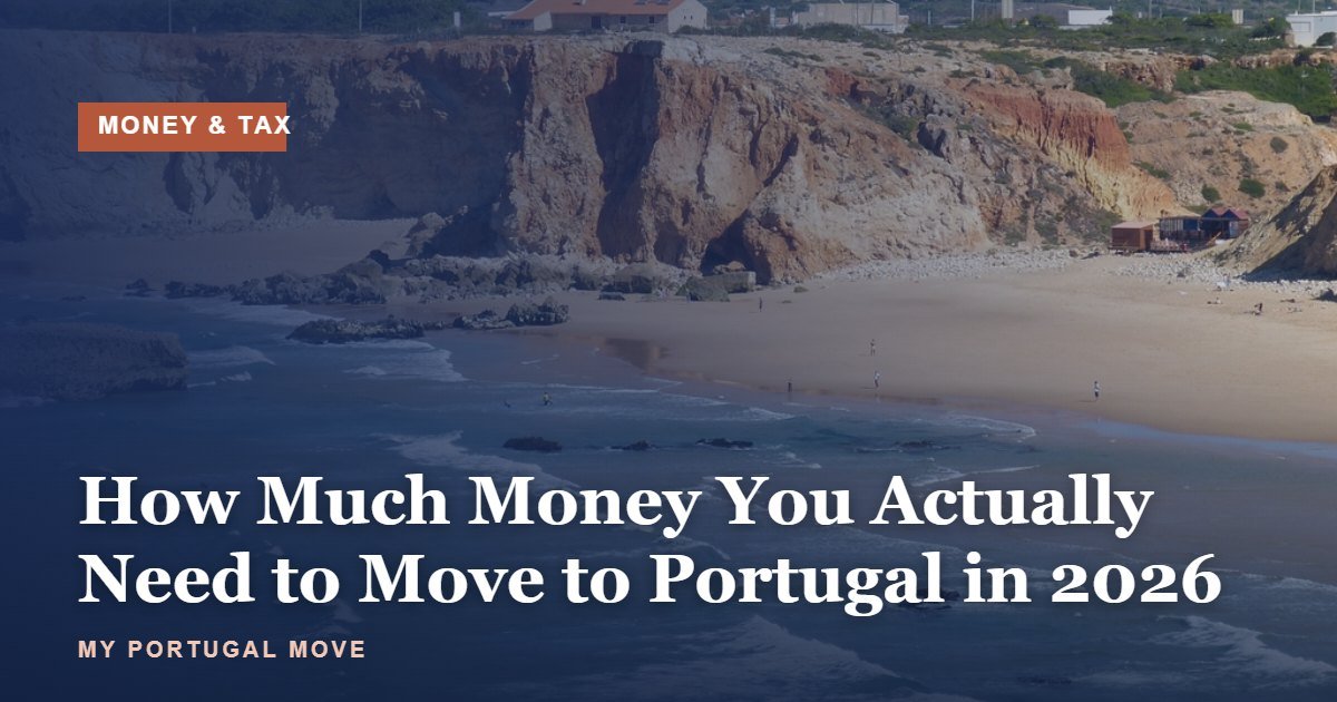 How much money you need to move to Portugal in 2026