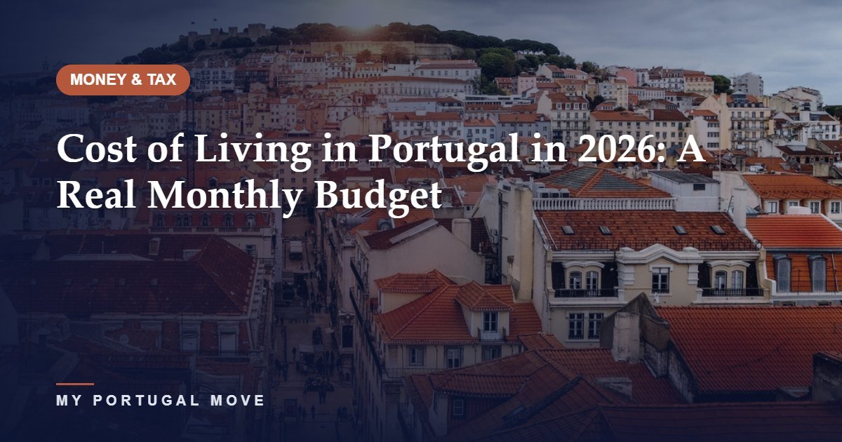 Cost of Living in Portugal in 2026: A Real Monthly Budget
