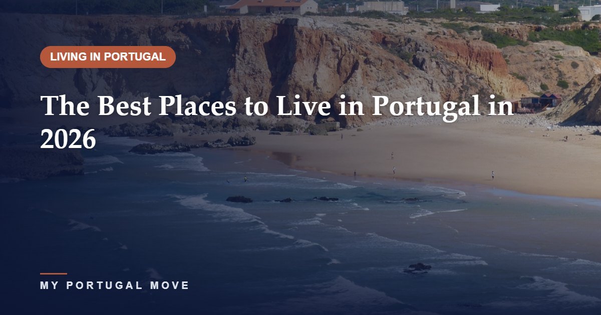 The Best Places to Live in Portugal in 2026